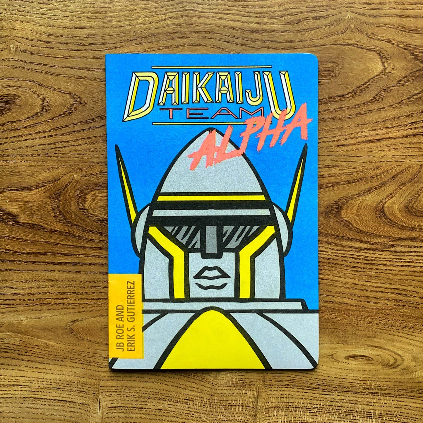 Daikaiju Team Alpha No. 1 - By JB Roe and Erik S. Gutierrez